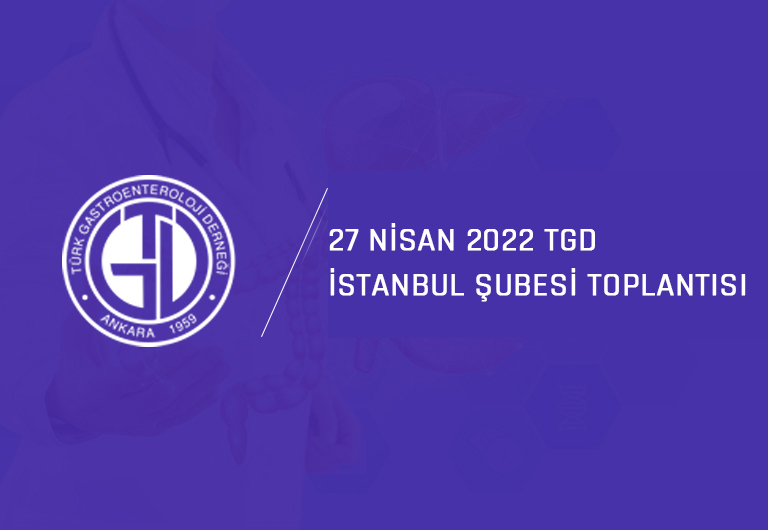 27 Nisan 2022 TGD İstanbul Şubesi Toplantısı