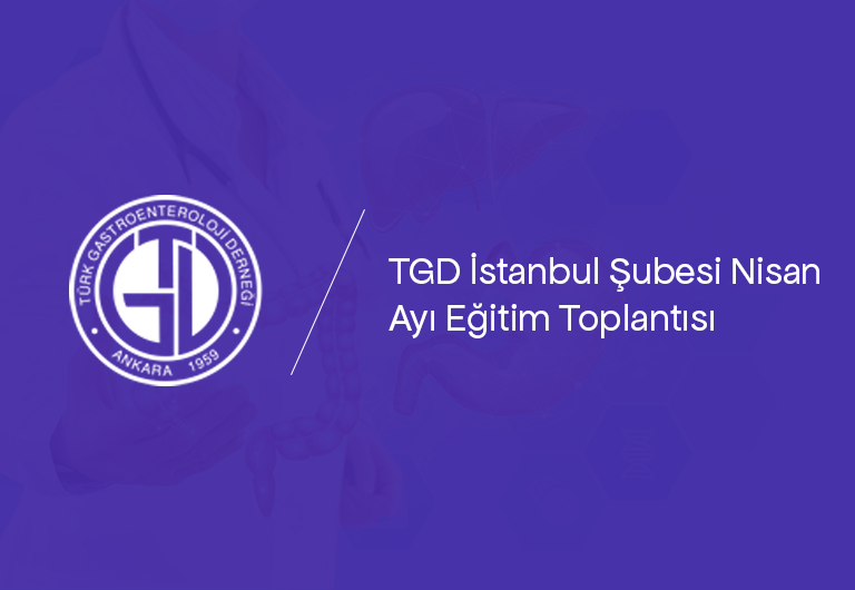 TGD İstanbul Şubesi Nisan Ayı Eğitim Toplantısı
